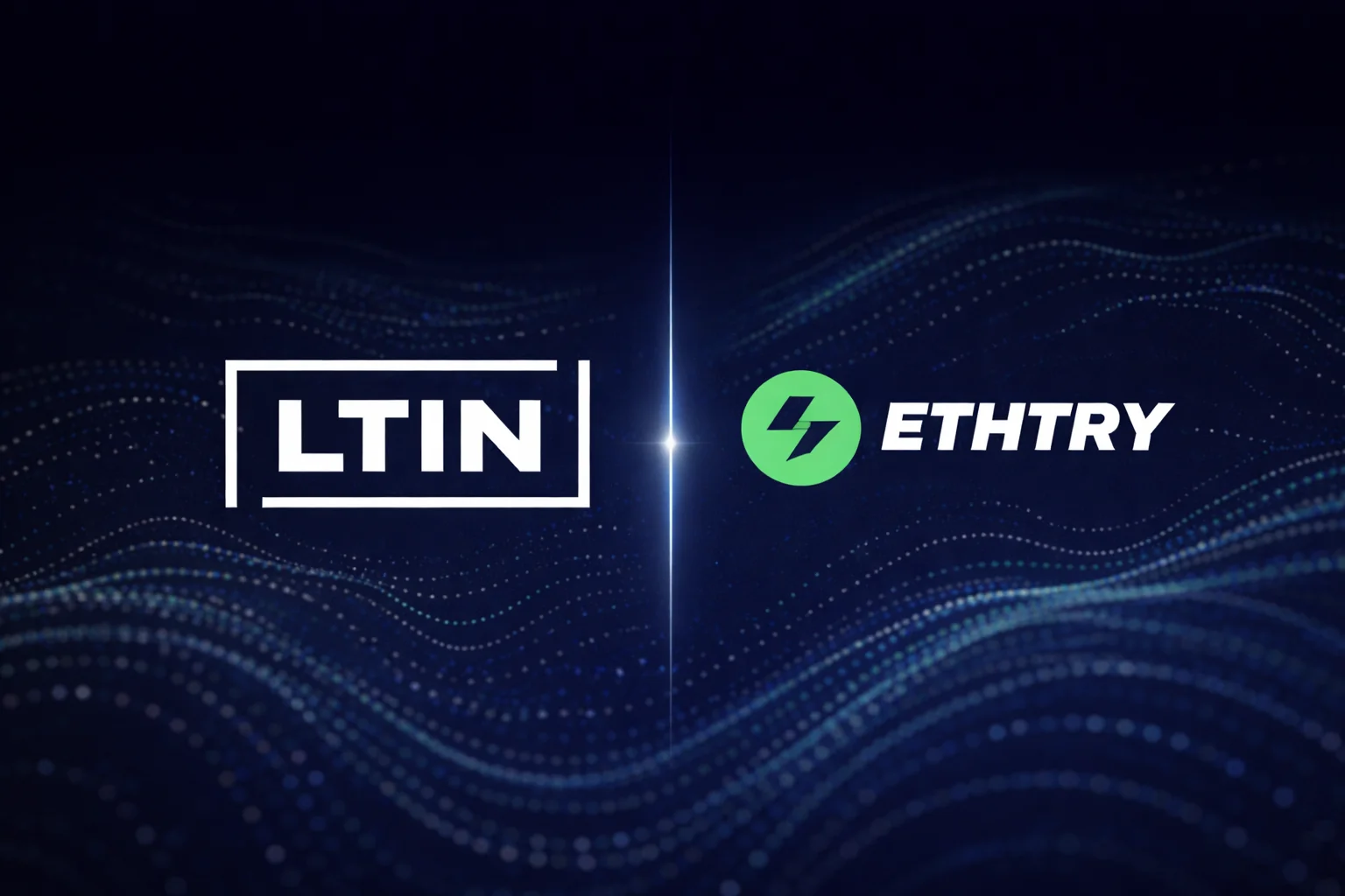Equity Partnership Strengthens LTIN’s Institutional Validator Ecosystem